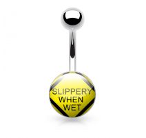 Piercing nombril coquin slippery when wet